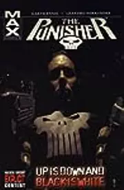 The Punisher, Vol. 4: Up is Down and Black is White