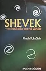 Shevek - en berättelse om två världar