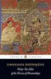 Siṃhāsana Dvātriṃśikā: Thirty-Two Tales of the Throne of Vikramaditya