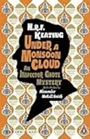 Modern Classics Under a Monsoon Cloud: An Inspector Ghote Mystery