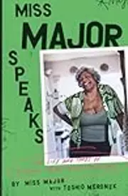 Miss Major Speaks: Conversations with a Black Trans Revolutionary