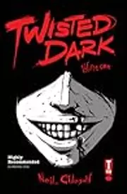 Twisted Dark, Volume 1