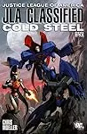 JLA Classified: Cold Steel, Book One