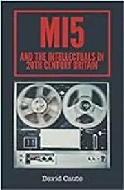 Red List: MI5 and British Intellectuals in the Twentieth Century
