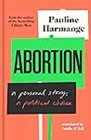 Abortion: a personal story, a political choice