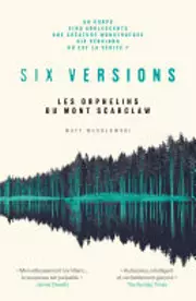 Six versions - Tome 1 Les orphelins du Mont Scarlow