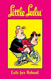 Little Lulu, Volume 8: Late For School
