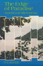 The Edge of Paradise: America in Micronesia