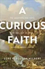 A Curious Faith