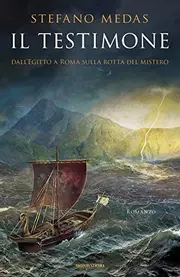 Il testimone. Dall'Egitto a Roma sulla rotta del mistero