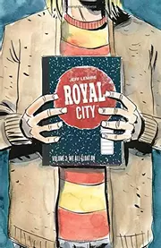 Royal City, Vol. 3: We All Float On