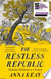 The Restless Republic: Britain Without a Crown