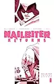 Nailbiter, Vol. 7: Nailbiter Returns