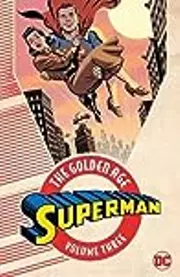 Superman: The Golden Age, Vol. 3