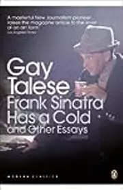 Frank Sinatra Has a Cold and Other Essays