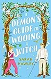 A Demon's Guide to Wooing a Witch