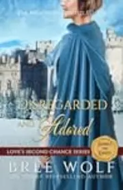 Disregarded & Adored: The Widower's Perfect Match