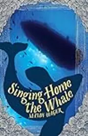 Singing Home the Whale