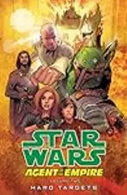 Star Wars: Agent of the Empire - Volume 2: Hard Targets
