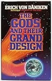 The Gods and Their Grand Design: The Eighth Wonder of the World
