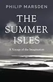 The Summer Isles: A Voyage of the Imagination