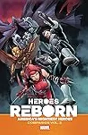 Heroes Reborn: America’s Mightiest Heroes Companion, Vol. 2