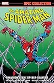 Amazing Spider-Man Epic Collection, Vol. 24: Invasion of the Spider-Slayers