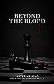 Beyond The Blood