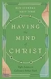 Having the Mind of Christ: Eight Axioms to Cultivate a Robust Faith