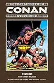 The Chronicles of Conan, Volume 25: Exodus and Other Stories