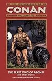 The Chronicles of Conan, Volume 12: The Beast King of Abombi and Other Stories