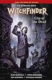 Witchfinder, Vol. 4: City of the Dead