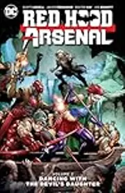Red Hood/Arsenal, Volume 2: Dancing with the Devil's Daughter