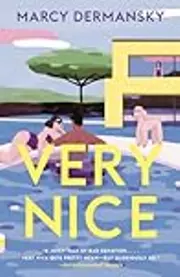 Very Nice: A novel
