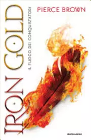 Iron Gold: Il fuoco dei Conquistatori