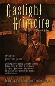 Gaslight Grimoire: Fantastic Tales of Sherlock Holmes