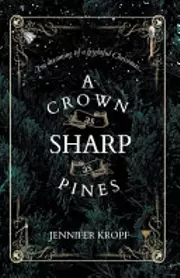 A Crown as Sharp as Pines