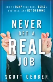 Never Get a “Real” Job