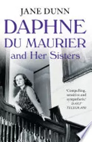Daphne du Maurier and her Sisters