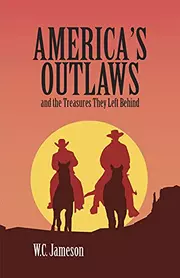 American Outlaws and the Treasures They Left Behind