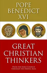 Great Christian Thinkers: From the Early Church through the Middle Ages