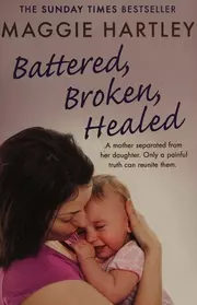 Battered, broken, healed