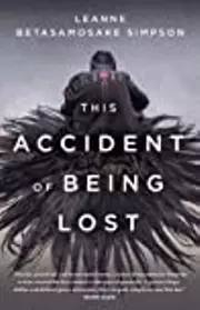 This Accident of Being Lost: Songs and Stories