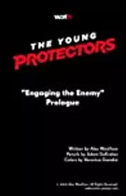 The Young Protectors: Engaging The Enemy Prologue