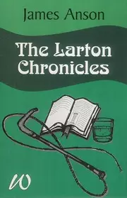 The Larton Chronicles