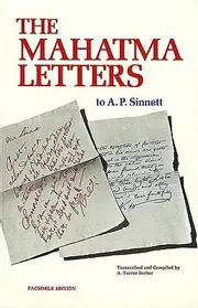 The Mahatma Letters to A. P. Sinnett