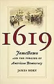 1619: Jamestown and the Forging of American Democracy
