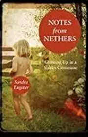 Notes from Nethers: Growing Up in a Sixties Commune