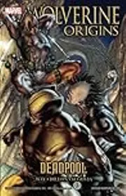 Wolverine: Origins, Volume 5: Deadpool