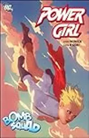 Power Girl, Vol. 3: Bomb Squad